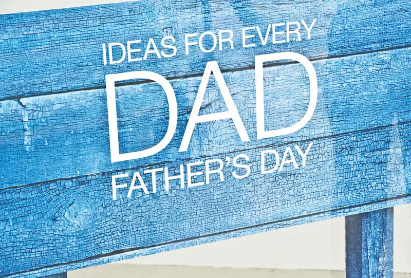 A blue sign that says " ideas for every dad father 's day ".